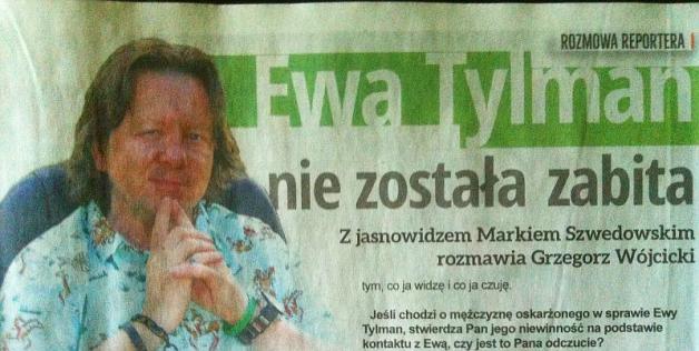Jasnowidz Marek Szwedowski twierdzi, że rozmawiał z duchem Ewy Tylman. Jego przekaz jest zdumiewająco precyzyjny